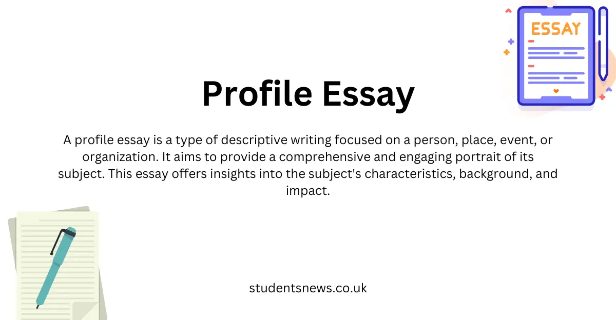 A profile essay is a type of descriptive writing focused on a person, place, event, or organization. It aims to provide a comprehensive and engaging portrait of its subject. This essay offers insights into the subject's characteristics, background, and impact.